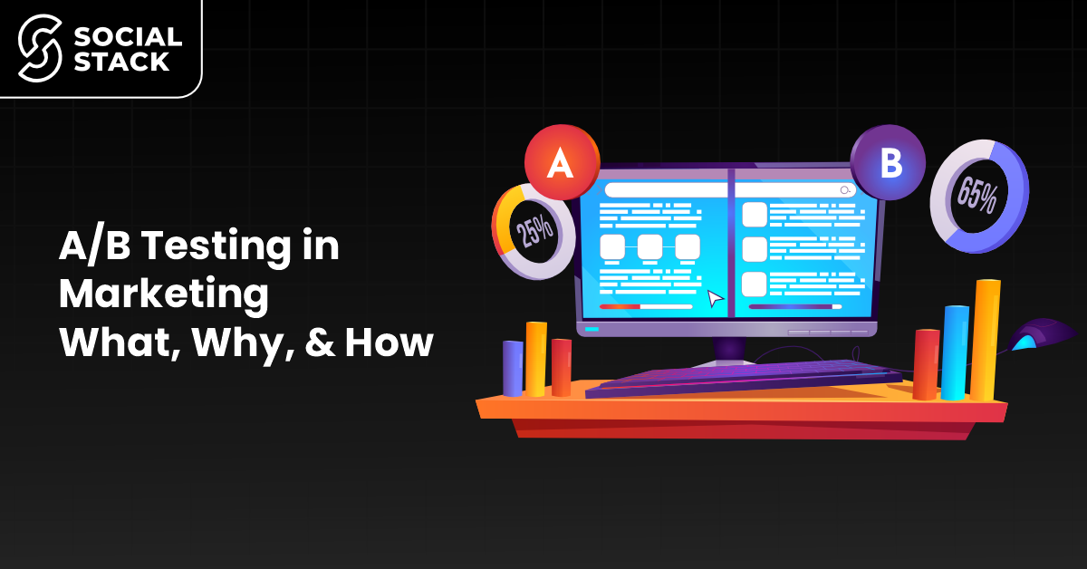A/B Testing in Marketing: What, Why, and How
